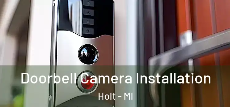  Doorbell Camera Installation Holt - MI