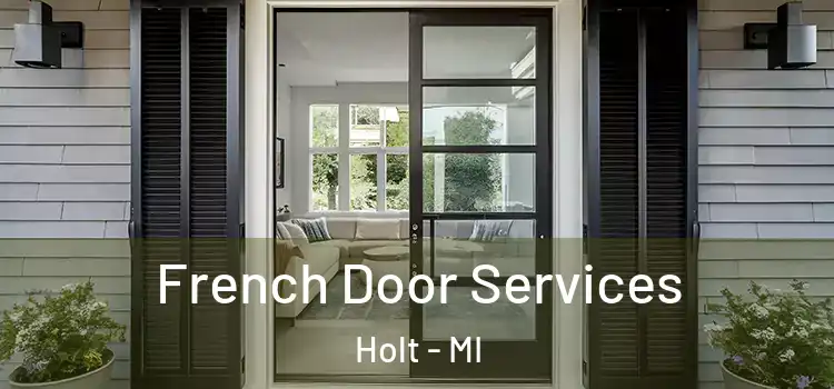 French Door Services Holt - MI