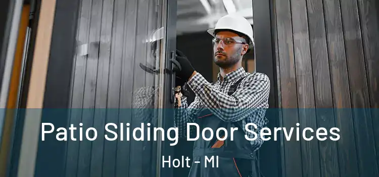 Patio Sliding Door Services Holt - MI